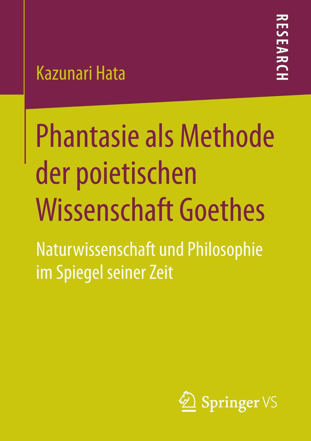 Cover: 9783658161668 | Phantasie als Methode der poietischen Wissenschaft Goethes | Hata