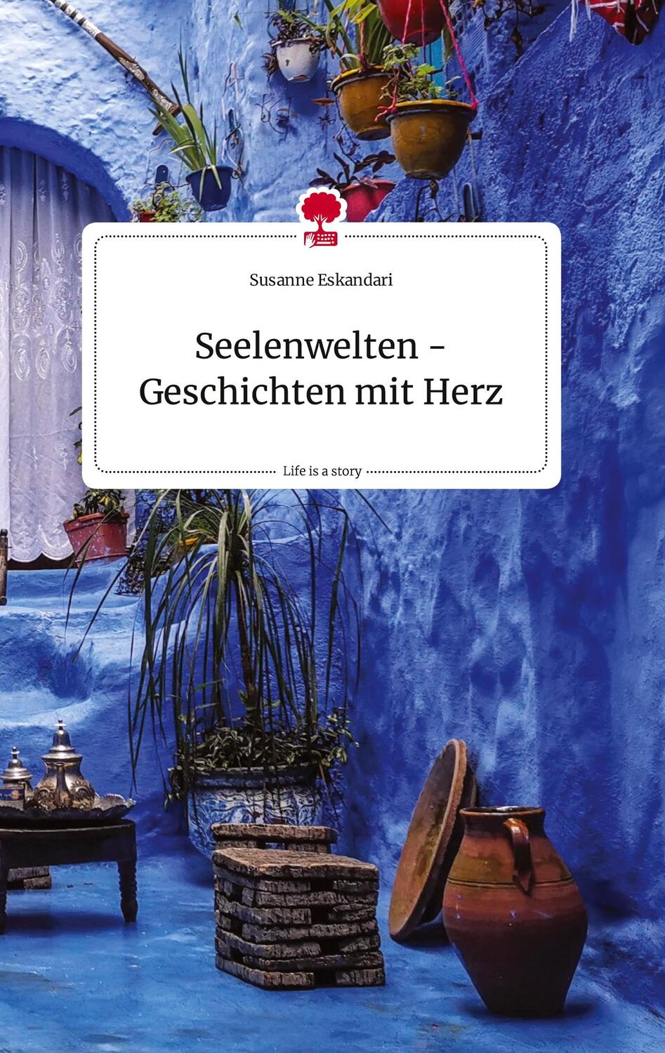 Cover: 9783710820199 | Seelenwelten - Geschichten mit Herz. Life is a Story - story.one