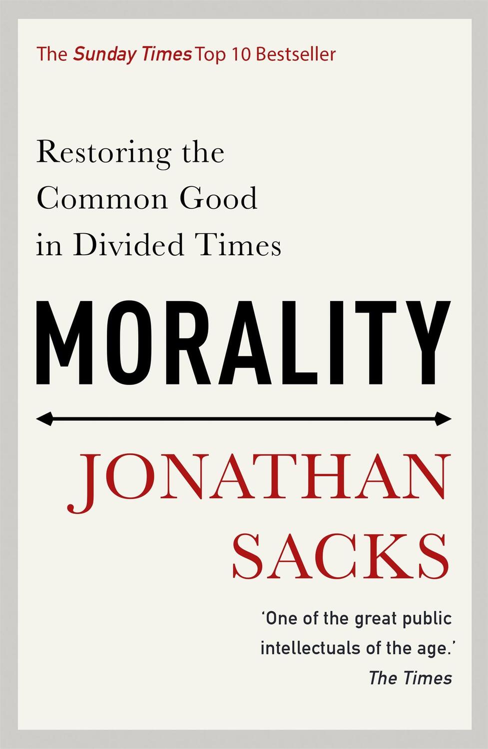 Cover: 9781473617339 | Morality | Restoring the Common Good in Divided Times | Jonathan Sacks
