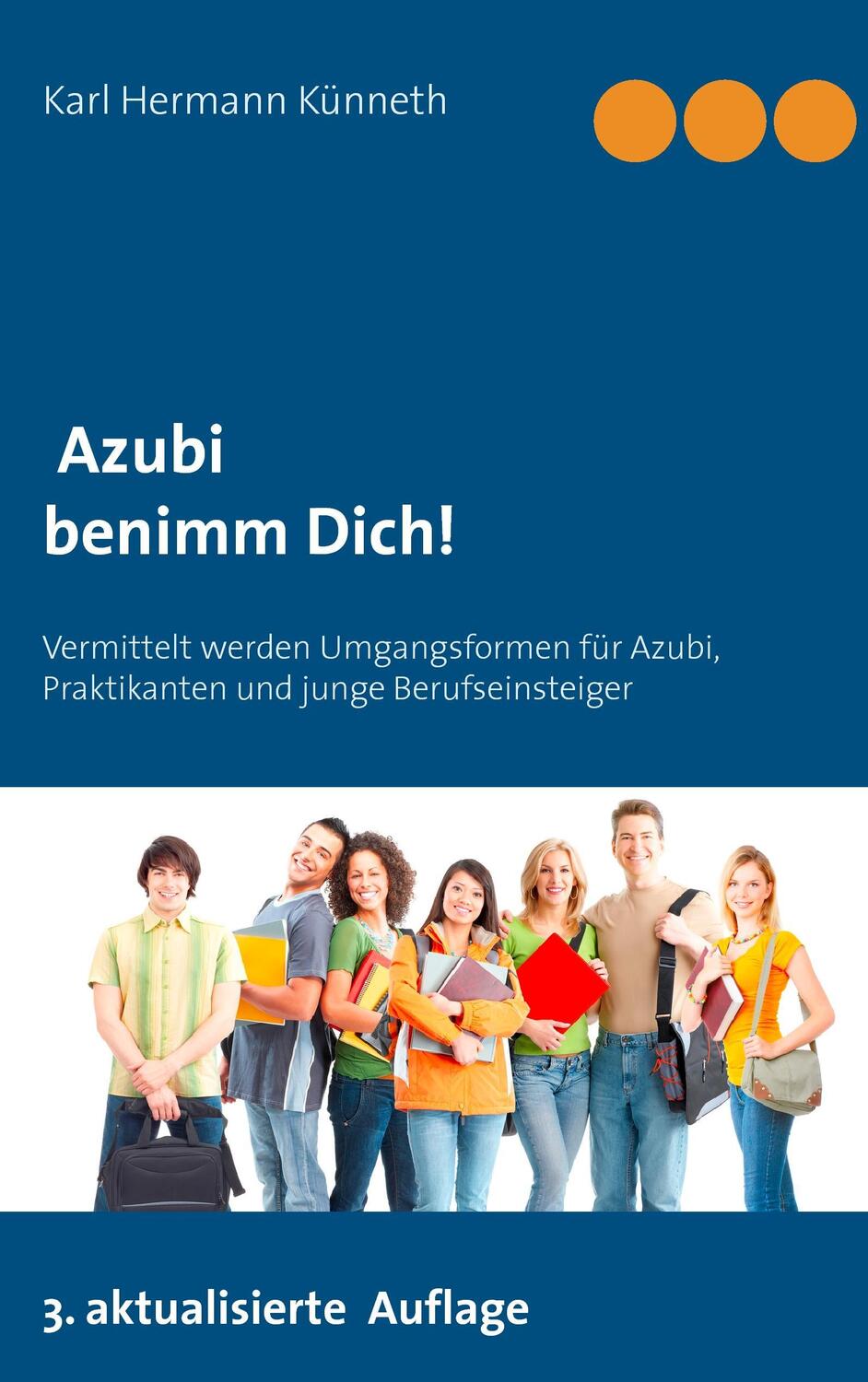 Cover: 9783734783012 | Azubi - Benimm Dich | Karl H. Künneth | Taschenbuch | Books on Demand