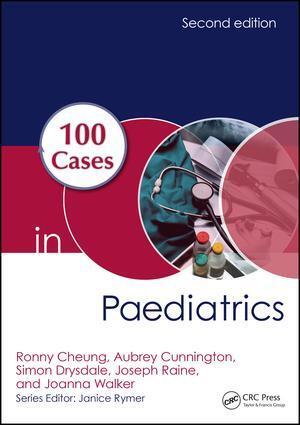 Cover: 9781498747233 | 100 Cases in Paediatrics | Ronny Cheung (u. a.) | Taschenbuch | 2017