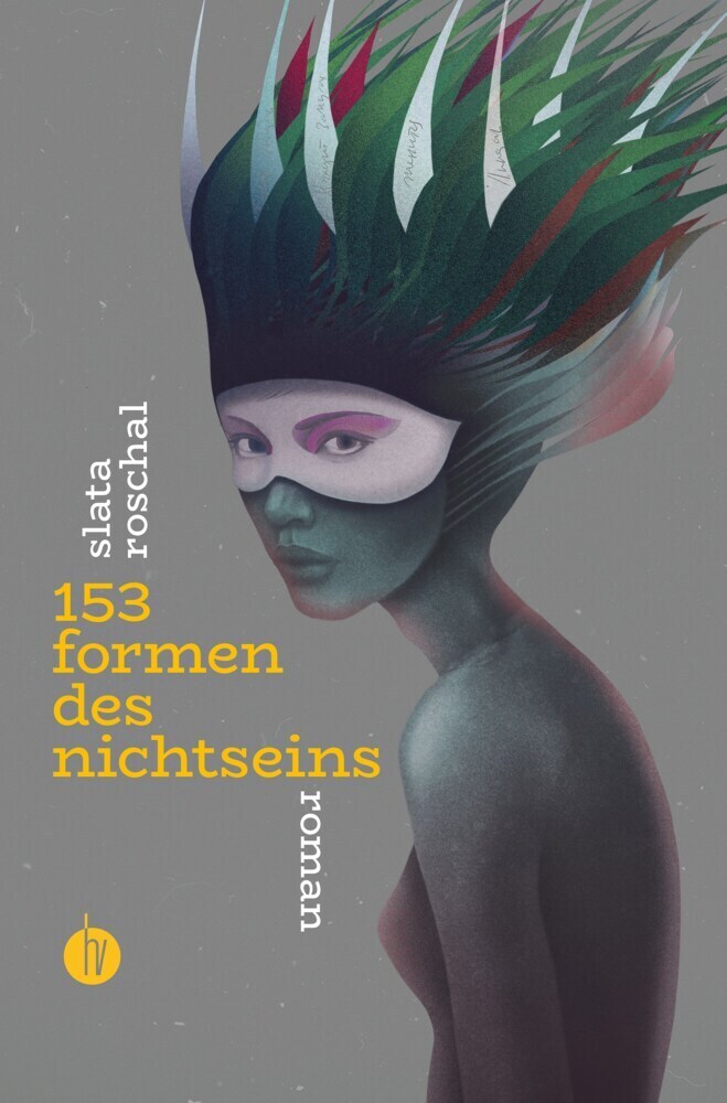 Cover: 9783946120940 | 153 Formen des Nichtseins | Slata Roschal | Buch | 176 S. | Deutsch