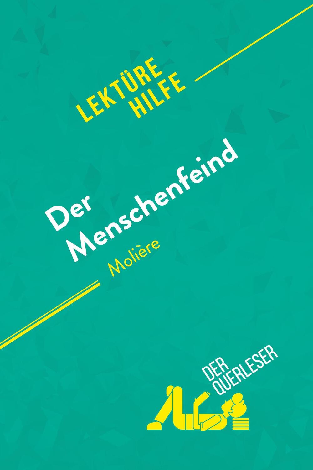 Cover: 9782808015974 | Der Menschenfeind von Molière (Lektürehilfe) | Schneider (u. a.)