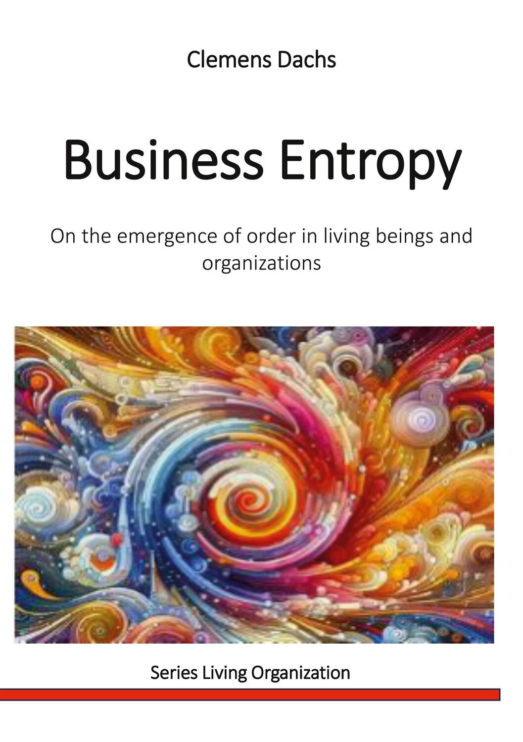 Cover: 9783758321016 | Business Entropy | Clemens Dachs | Taschenbuch | Living Organization