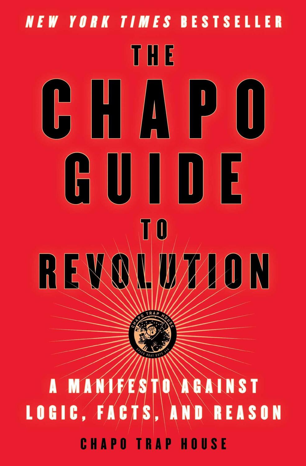 Cover: 9781501187292 | The Chapo Guide to Revolution | Chapo Trap House (u. a.) | Taschenbuch
