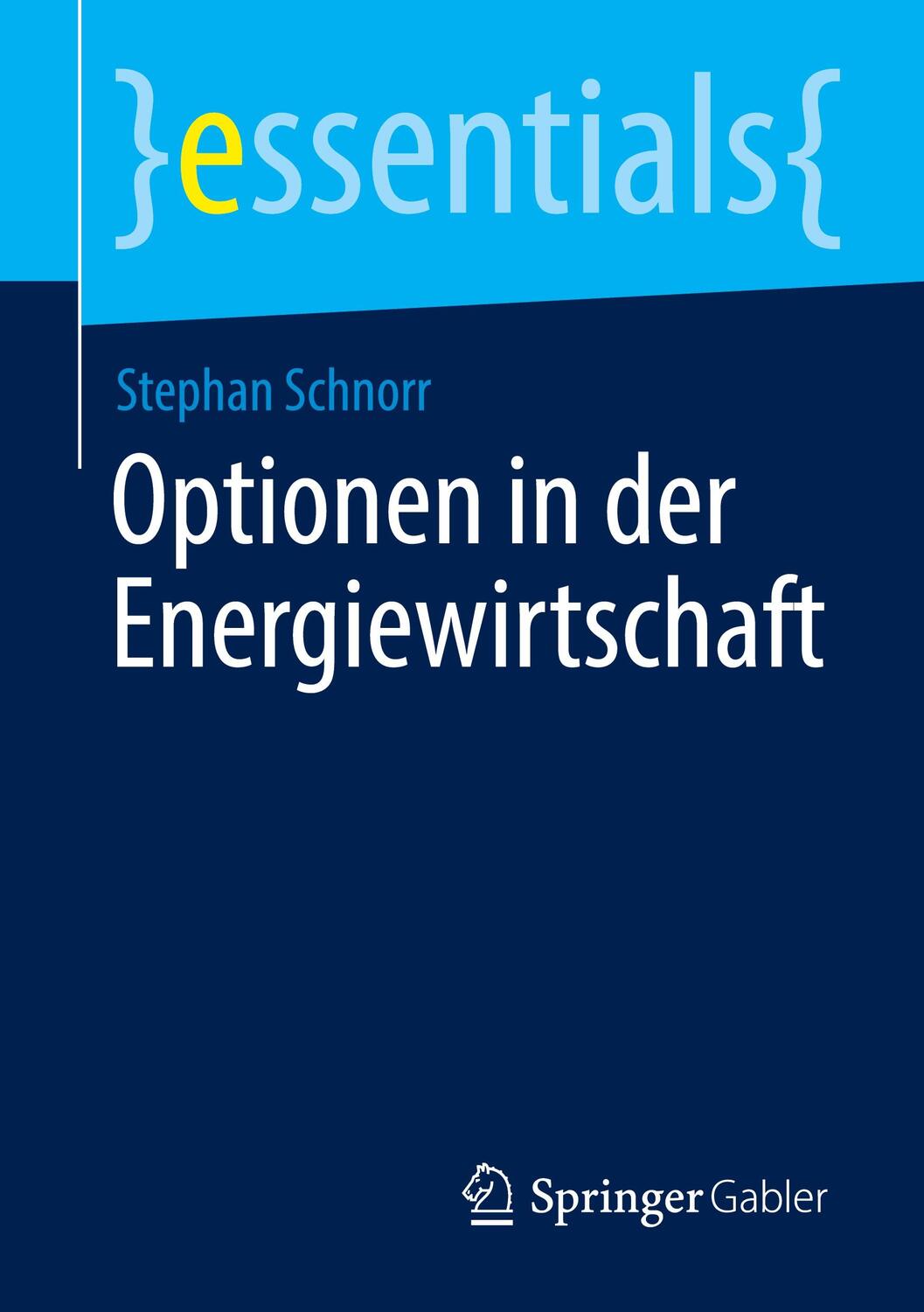 Cover: 9783658304645 | Optionen in der Energiewirtschaft | Stephan Schnorr | Taschenbuch