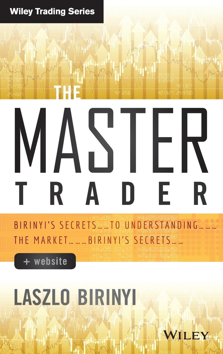 Cover: 9781118774731 | The Master Trader + Website | Laszlo Birinyi | Buch | 352 S. | 2013