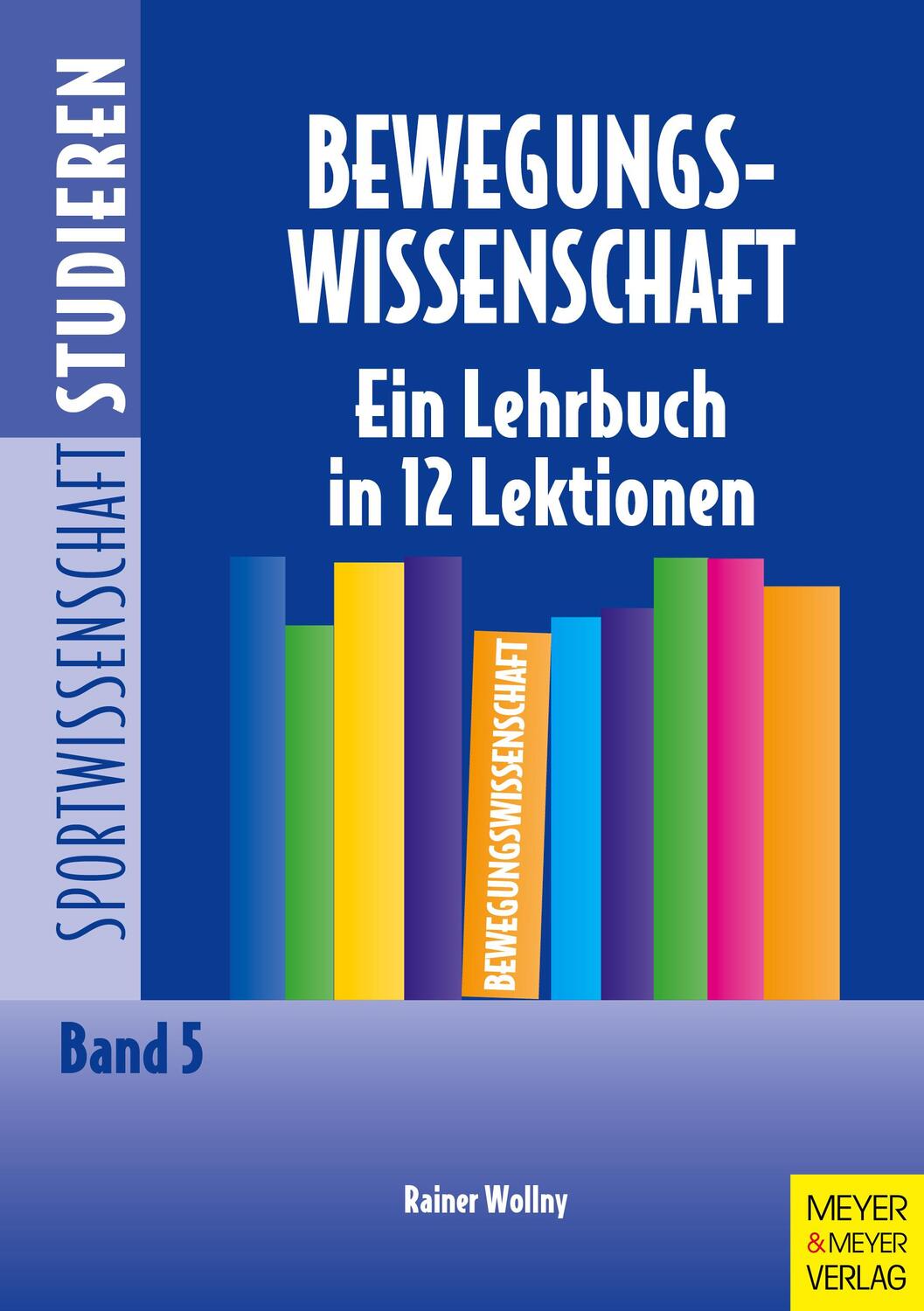 Cover: 9783898991834 | Bewegungswissenschaften | Eine Lehrbuch in 12 Lektionen | Wollny