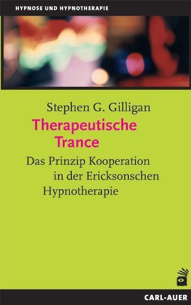 Cover: 9783896704856 | Therapeutische Trance | Stephen G. Gilligan | Taschenbuch | Deutsch