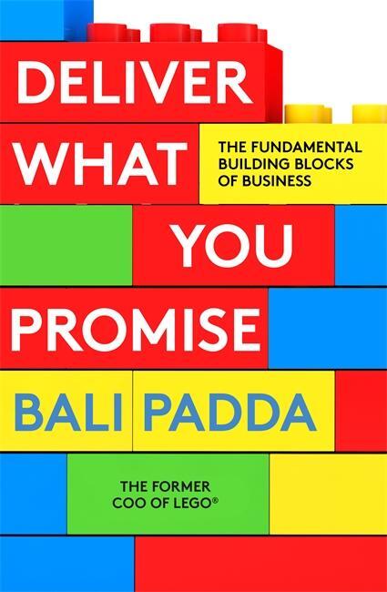 Cover: 9781788706728 | Deliver What You Promise | The Building Blocks of Business | Padda