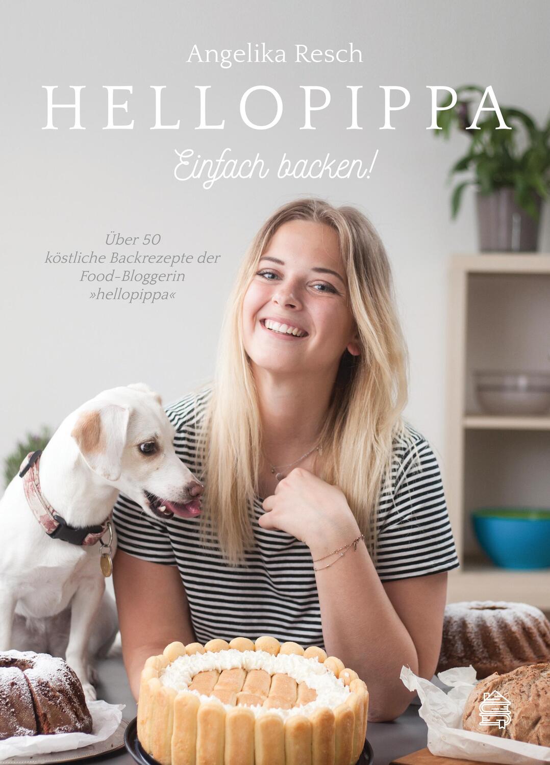 Cover: 9783950442632 | HelloPippa - Einfach backen! | Angelika Resch | Buch | Deutsch | 2017