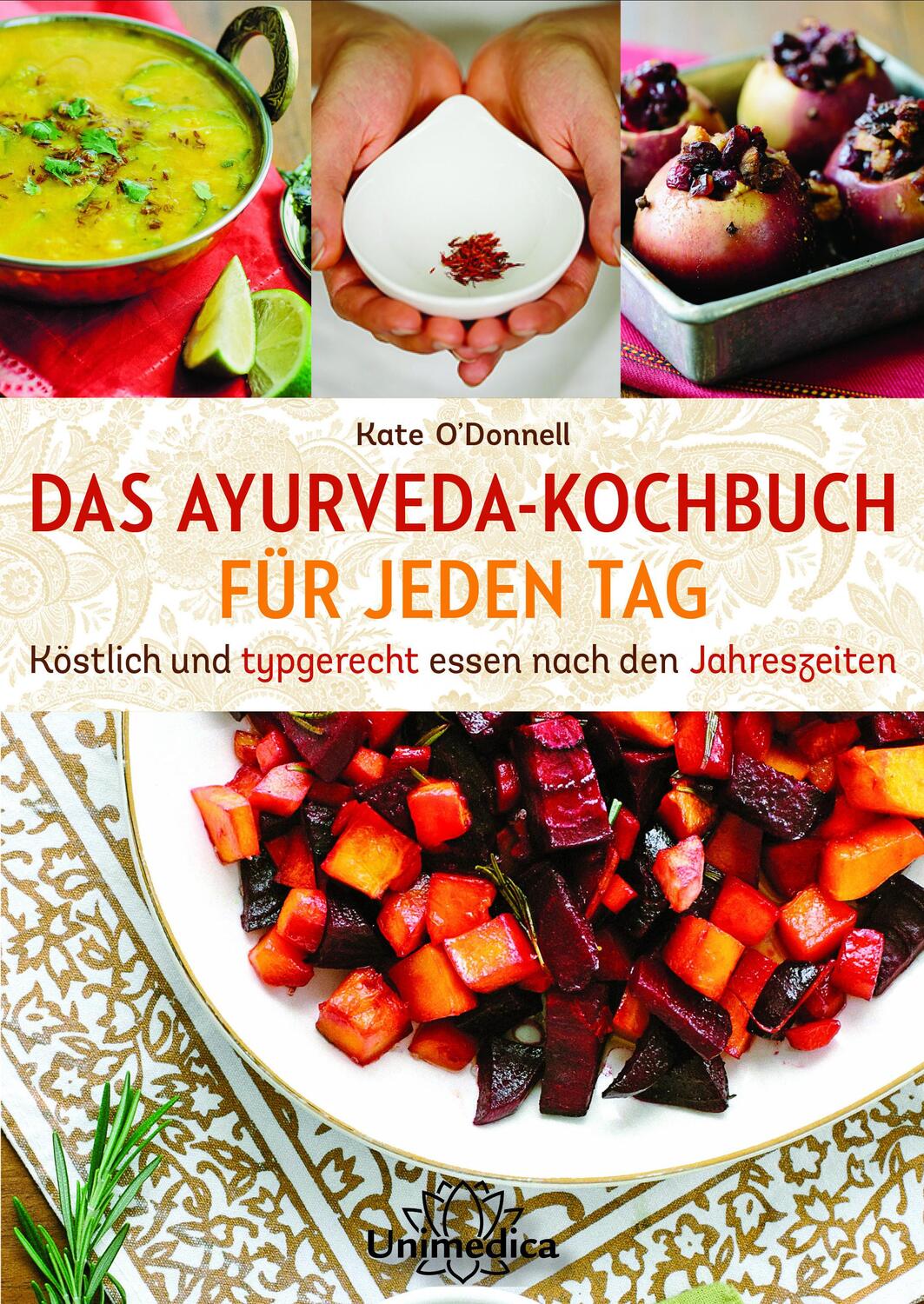 Cover: 9783946566663 | DAS AYURVEDA-KOCHBUCH FÜR JEDEN TAG | Kate O'Donnell | Taschenbuch