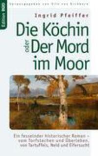 Cover: 9783833468308 | Die Köchin oder Der Mord im Moor | Ingrid Pfeiffer | Taschenbuch