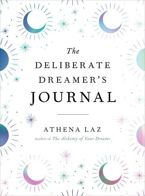 Cover: 9780593421673 | The Deliberate Dreamer's Journal | Athena Laz | Taschenbuch | Englisch