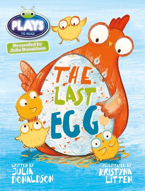 Cover: 9781447926108 | Bug Club Guided Julia Donaldson Plays Year 1 Blue The Last Egg | Buch