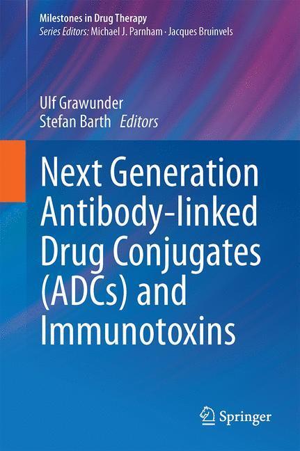 Cover: 9783319468754 | Next Generation Antibody Drug Conjugates (ADCs) and Immunotoxins