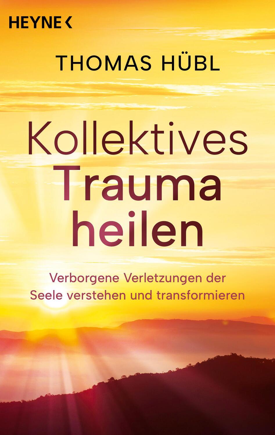 Cover: 9783453704695 | Kollektives Trauma heilen | Thomas Hübl | Taschenbuch | 352 S. | 2023