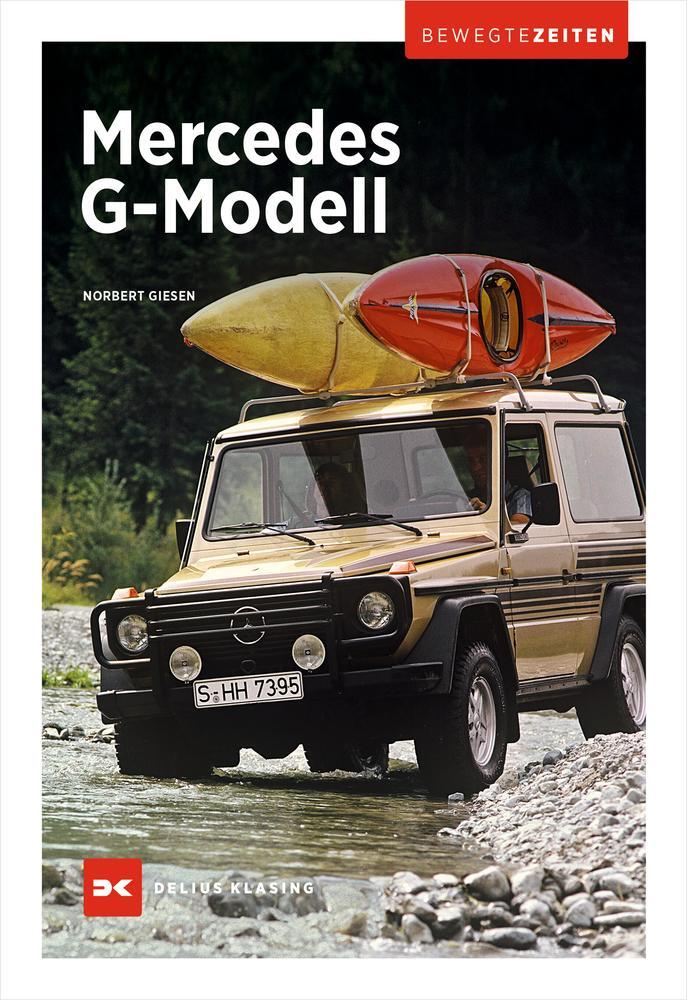 Cover: 9783667122308 | Mercedes G-Modell | Bewegte Zeiten | Norbert Giesen | Buch | Deutsch