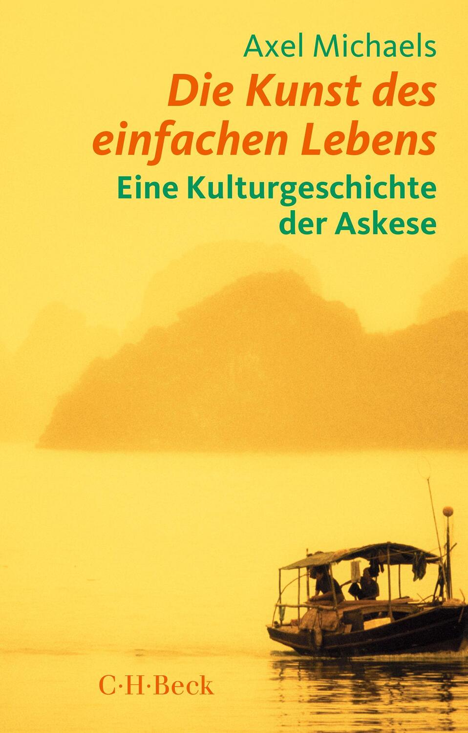 Cover: 9783406778216 | Kunst des einfachen Lebens | Eine Kulturgeschichte der Askese | Buch
