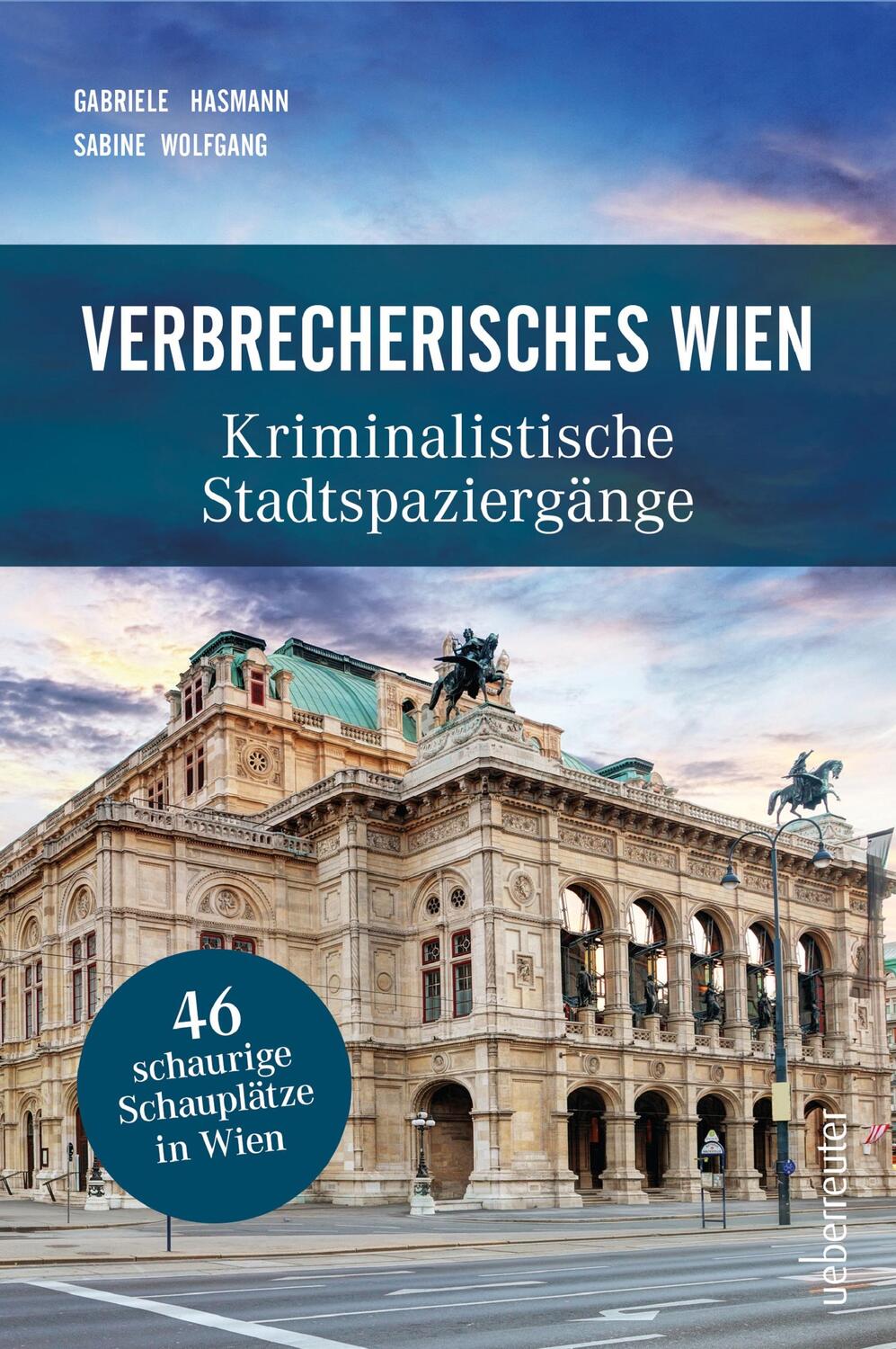 Cover: 9783800077649 | Verbrecherisches Wien | Kriminalistische Stadtspaziergänge | Buch