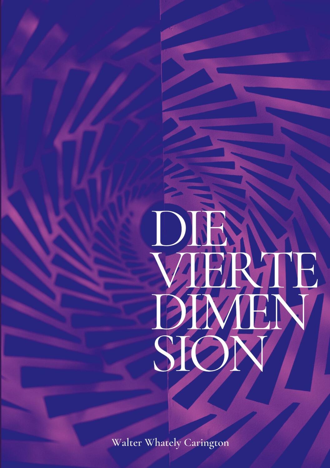 Cover: 9783755767923 | Die vierte Dimension | Walter Whately Carington | Taschenbuch | 104 S.