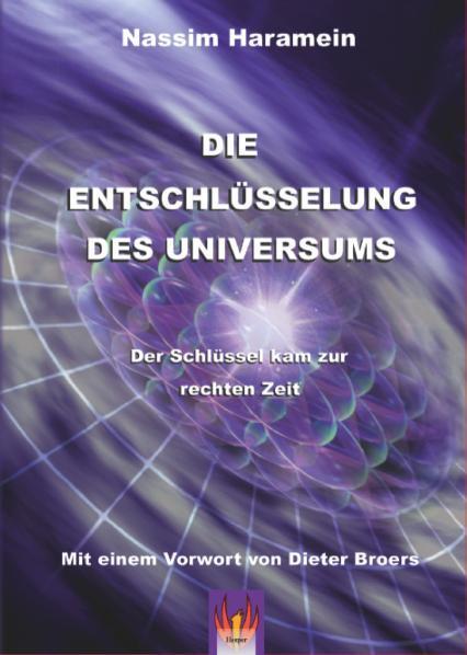 Cover: 9783981326277 | Die Entschlüsselung des Universums | Nassim Haramein | Taschenbuch