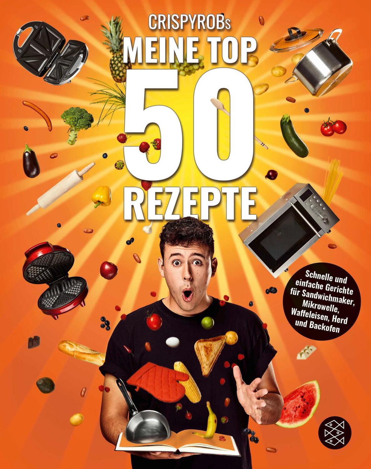 Cover: 9783733504878 | CrispyRobs Meine Top 50 Rezepte | CrispyRob | Taschenbuch | 160 S.