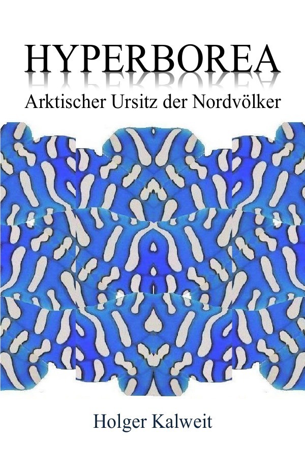 Cover: 9783746707440 | Hyperborea | Arktischer Ursitz der Nordvölker | Holger Kalweit | Buch