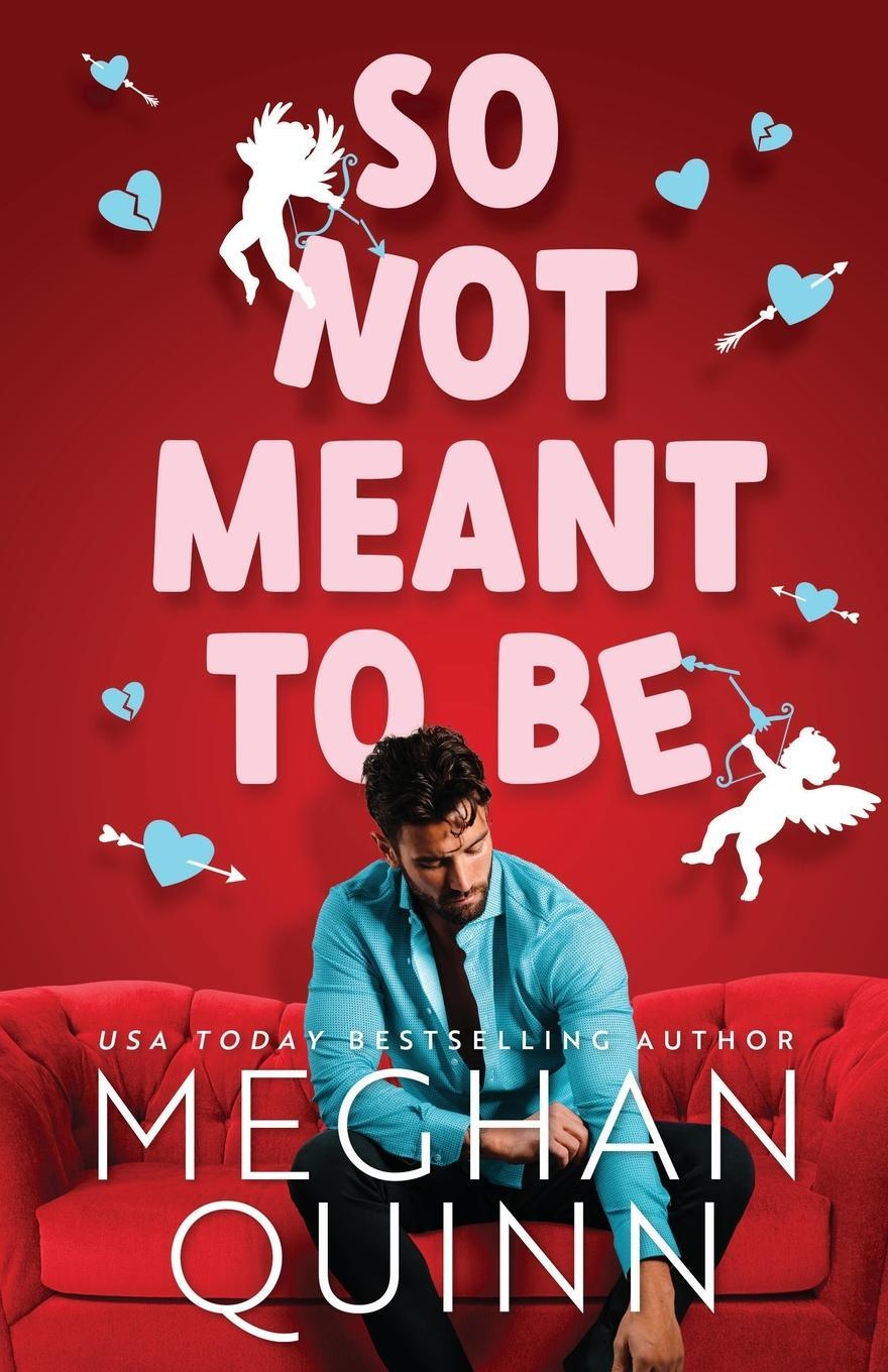 Cover: 9781735528113 | So Not Meant To Be | Meghan Quinn | Taschenbuch | Paperback | Englisch
