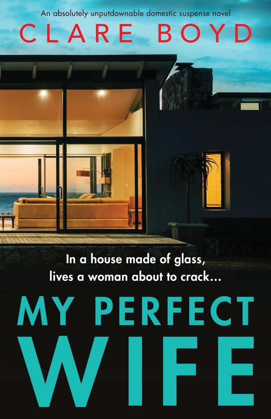 Cover: 9781838881689 | My Perfect Wife | An absolutely unputdownable domestic suspense novel