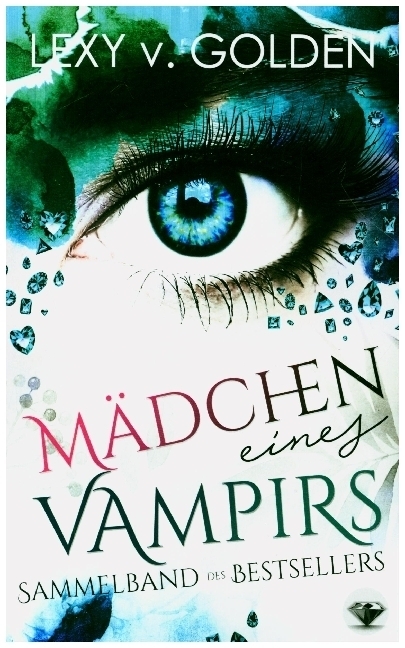 Cover: 9783752673586 | Mädchen eines Vampirs | Lexy v. Golden | Taschenbuch | 694 S. | 2020