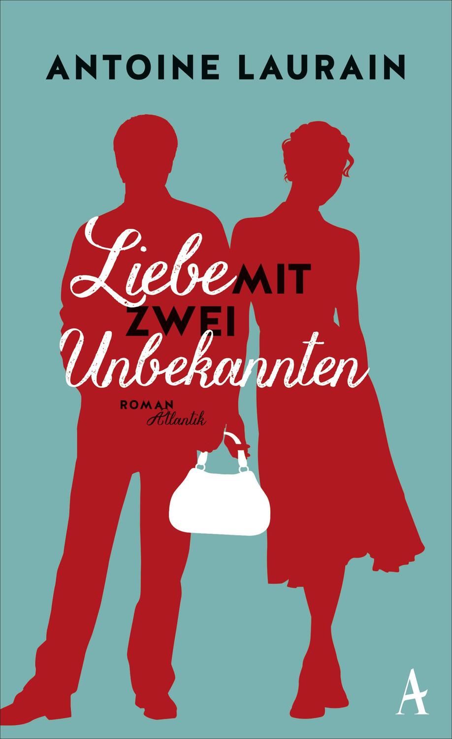 Cover: 9783455600179 | Liebe mit zwei Unbekannten | Antoine Laurain | Buch | 240 S. | Deutsch