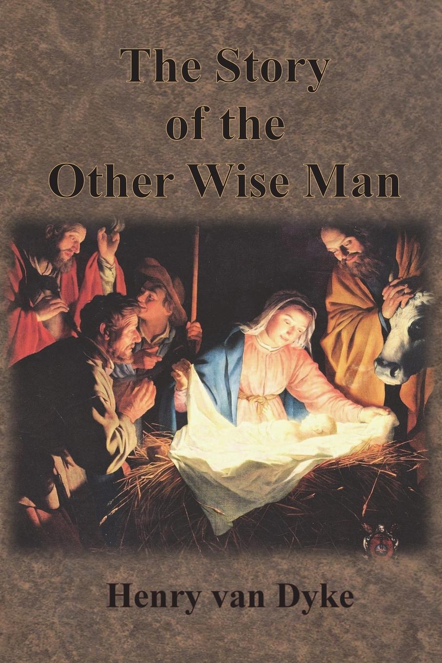 Cover: 9781640322998 | The Story of the Other Wise Man | Full Color Illustrations | Dyke