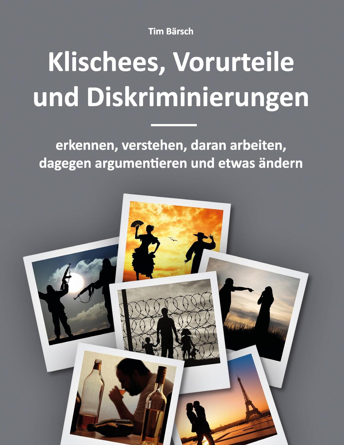 Cover: 9783741291630 | Klischees, Vorurteile und Diskriminierungen | Tim Bärsch | Taschenbuch