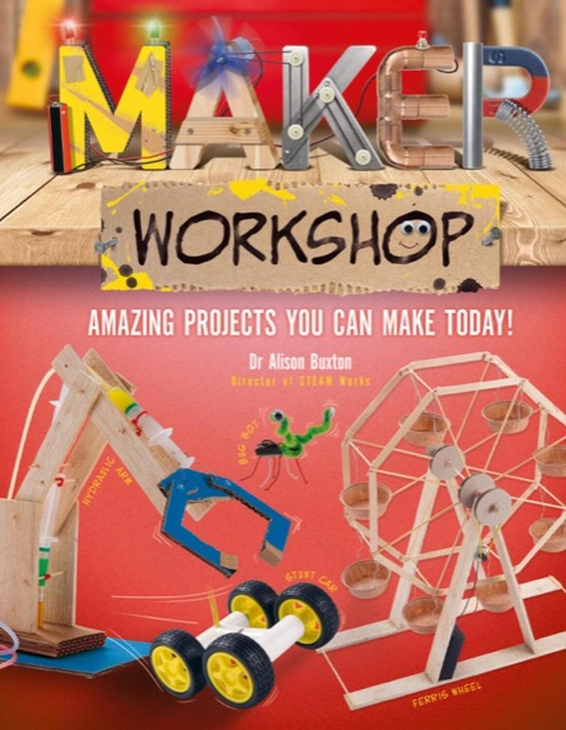 Cover: 9781783125234 | Maker Workshop | 15 amazing projects you can make today | Buxton