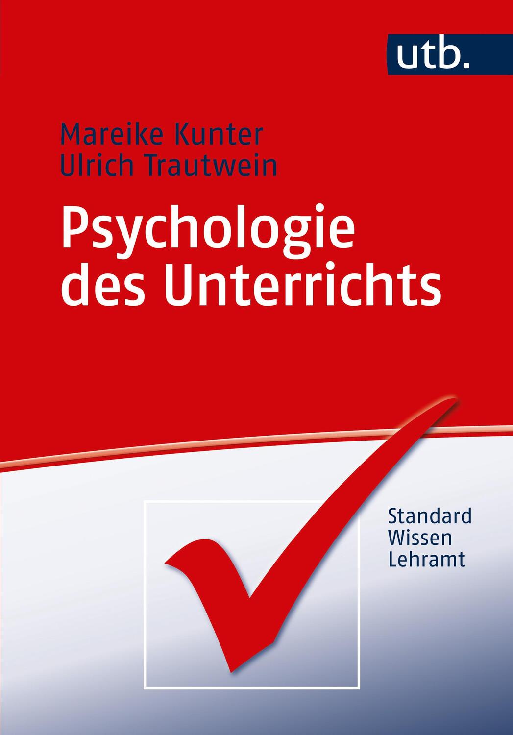 Cover: 9783825238957 | Psychologie des Unterrichts | Mareike Kunter (u. a.) | Taschenbuch