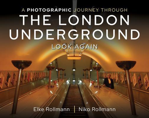 Cover: 9781526781086 | A Photographic Journey Through the London Underground | Look Again
