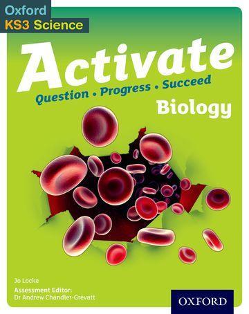 Cover: 9780198307150 | Activate: 11-14 (Key Stage 3): Biology Student Bk | Jo Locke | 2014