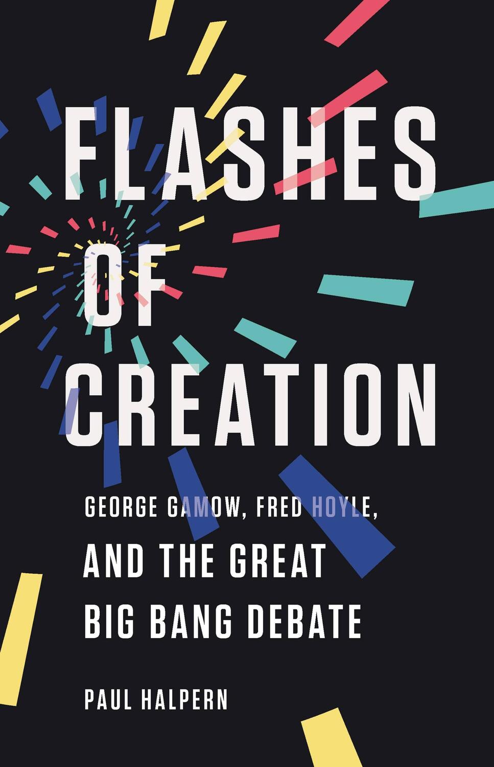 Cover: 9781541673595 | Flashes of Creation | Paul Halpern | Buch | Gebunden | Englisch | 2021