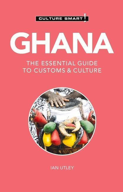 Cover: 9781787022720 | Ghana - Culture Smart! | The Essential Guide to Customs & Culture