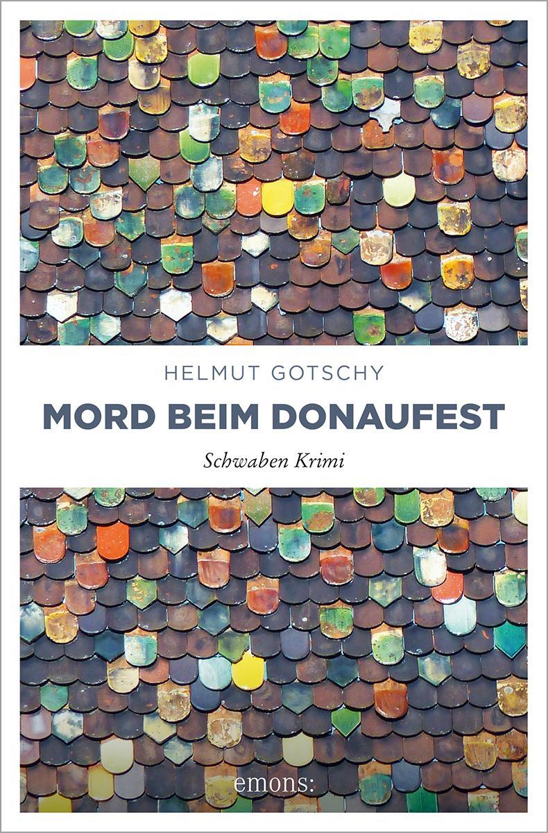Cover: 9783740819095 | Mord beim Donaufest | Schwaben Krimi | Helmut Gotschy | Taschenbuch