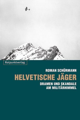 Cover: 9783858694065 | Helvetische Jäger | Roman Schürmann | Taschenbuch | 300 S. | Deutsch