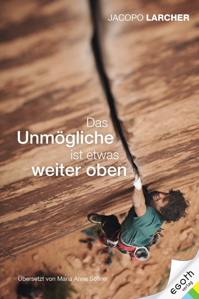 Cover: 9783903183438 | Jacopo Larcher | Das Unmögliche ist etwas weiter oben | Jacopo Larcher