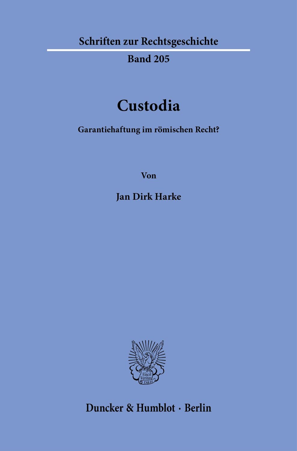 Cover: 9783428187270 | Custodia. | Garantiehaftung im römischen Recht?. | Jan Dirk Harke