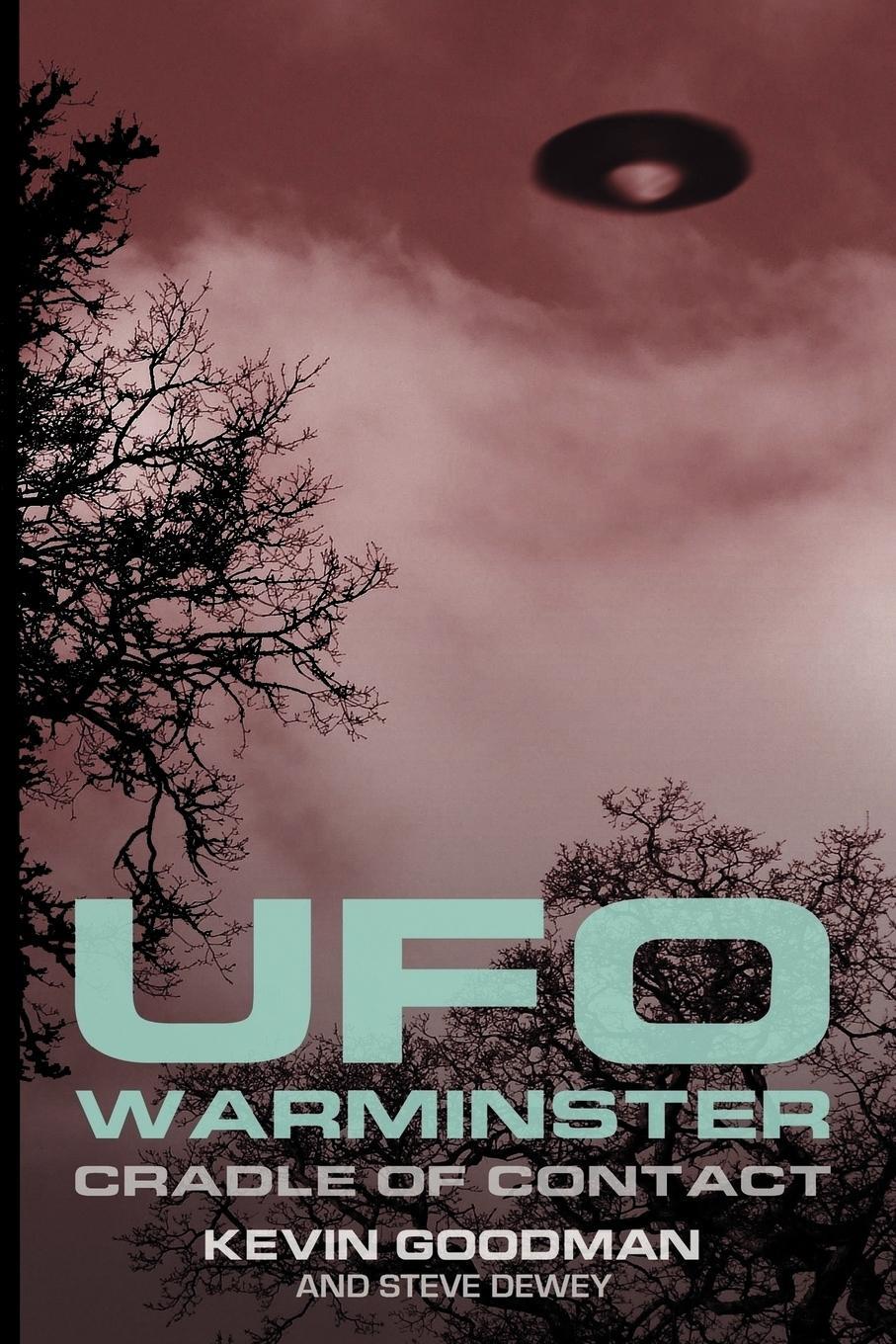 Cover: 9781905723928 | UFO WARMINSTER | Cradle of Contact | Kevin Goodman (u. a.) | Buch