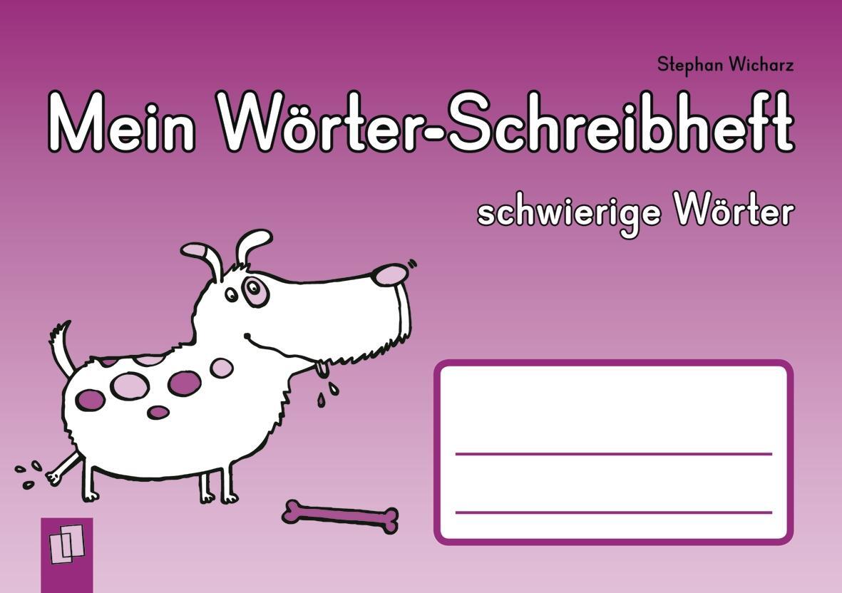 Cover: 9783834622501 | Mein Wörter-Schreibheft - schwierige Wörter | Stephan Wicharz | 48 S.