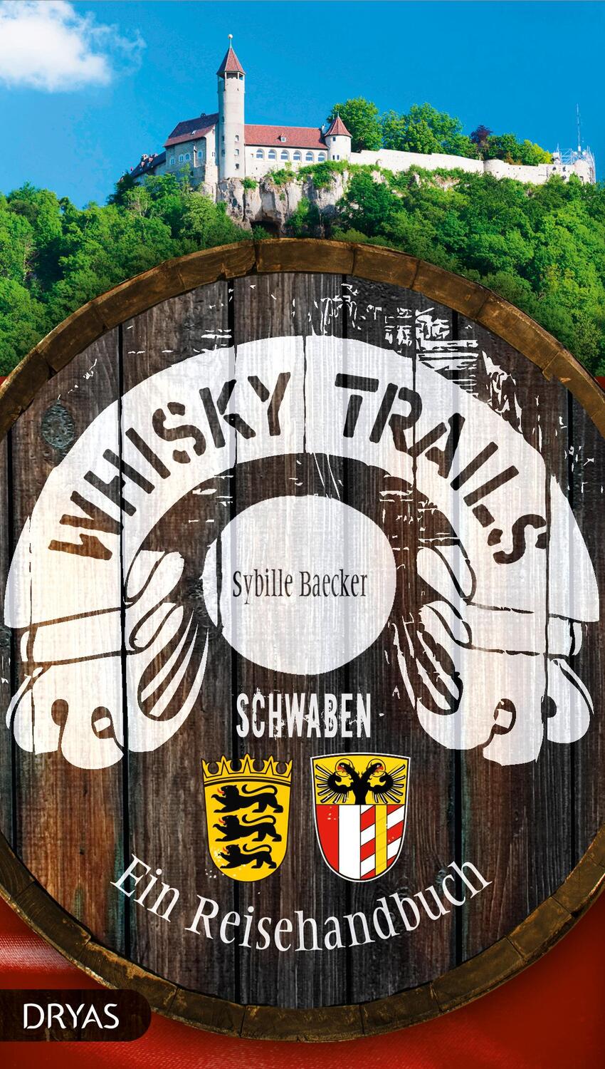 Cover: 9783940855879 | Whisky Trails Schwaben | Ein Reisehandbuch | Sybille Baecker | Buch