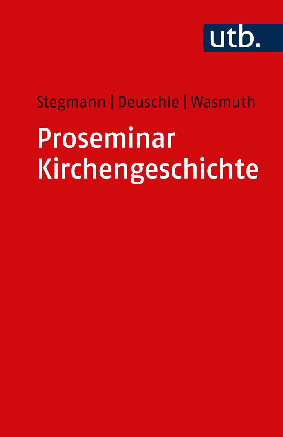 Cover: 9783825259839 | Proseminar Kirchengeschichte | Andreas Stegmann (u. a.) | Taschenbuch