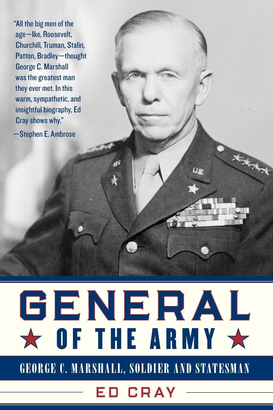 Cover: 9781493049004 | General of the Army | George C. Marshall, Soldier and Statesman | Cray