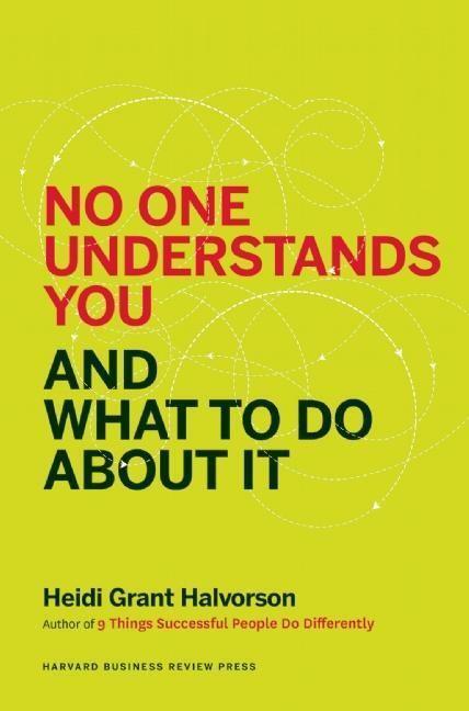 Cover: 9781625274120 | No One Understands You and What to Do About It | Heidi Grant Halvorson